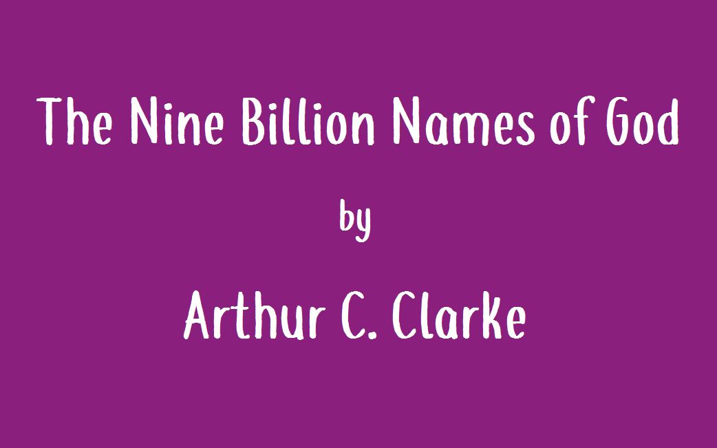 [图]【Audiobook】The Nine Billion Names of God by Arthur C. Clarke(神的九十亿个名字)