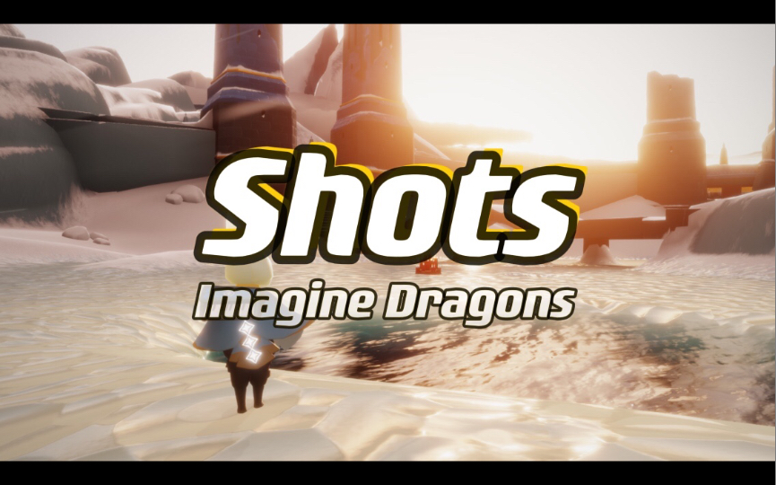 [图]光遇琴谱 ｜ Shots. Imagine Dragons. 梦龙Vol.4