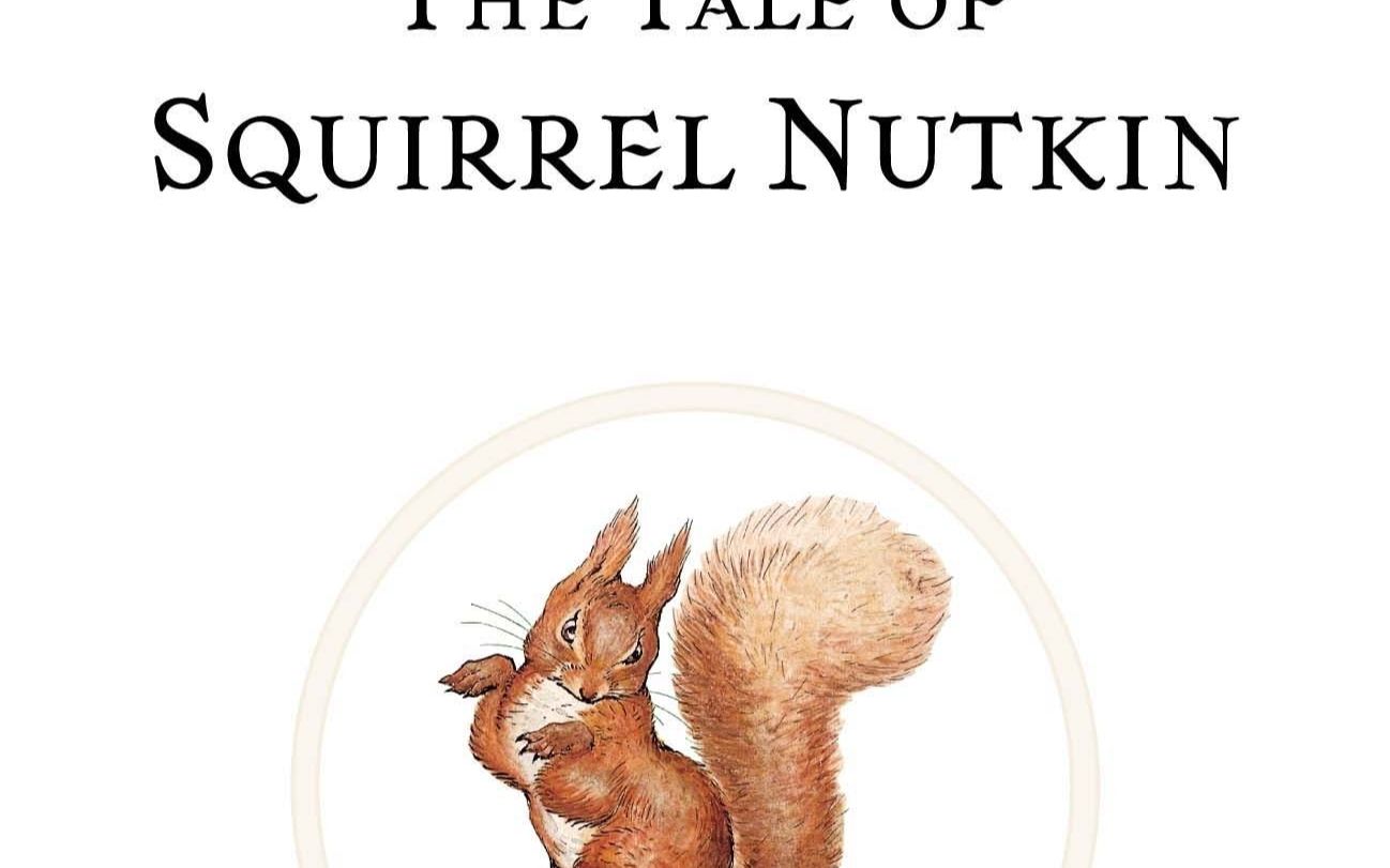 英语松鼠纳特金的故事thetaleofsquirrelnutkin儿童英语绘本故事