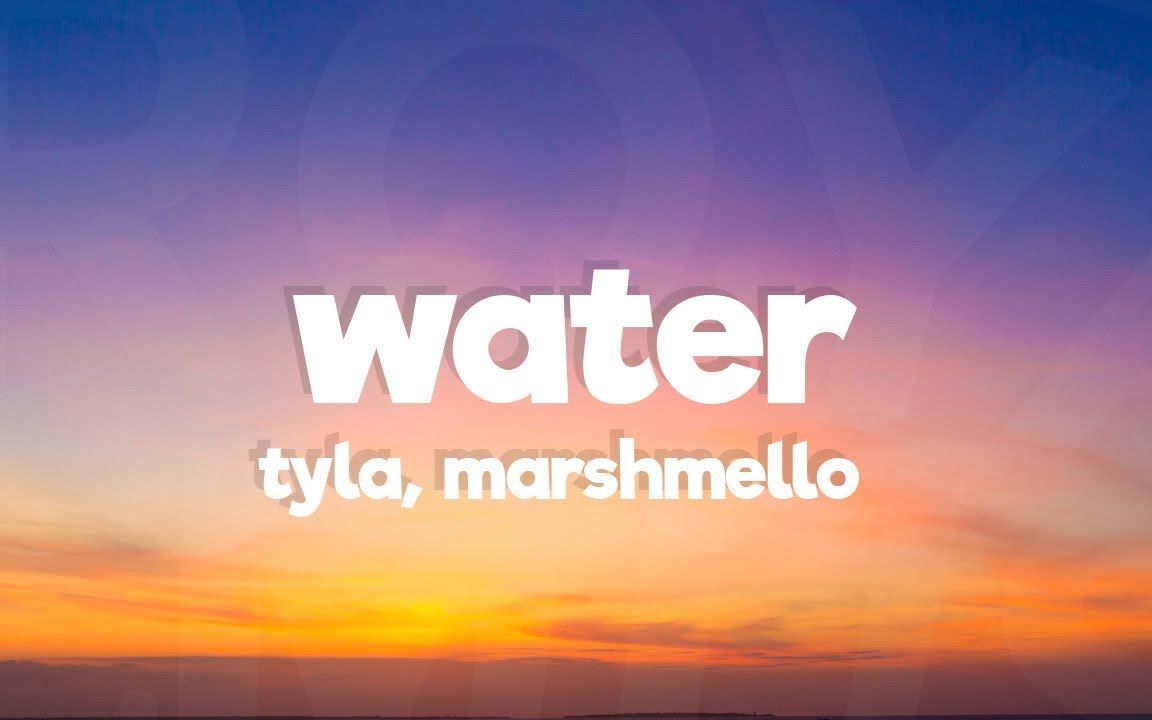 Tyla  Water (Marshmello Remix) Lyrics哔哩哔哩bilibili