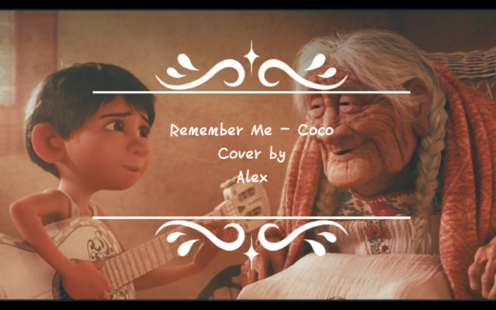 超短翻唱rememberme寻梦环游记coverbyalex