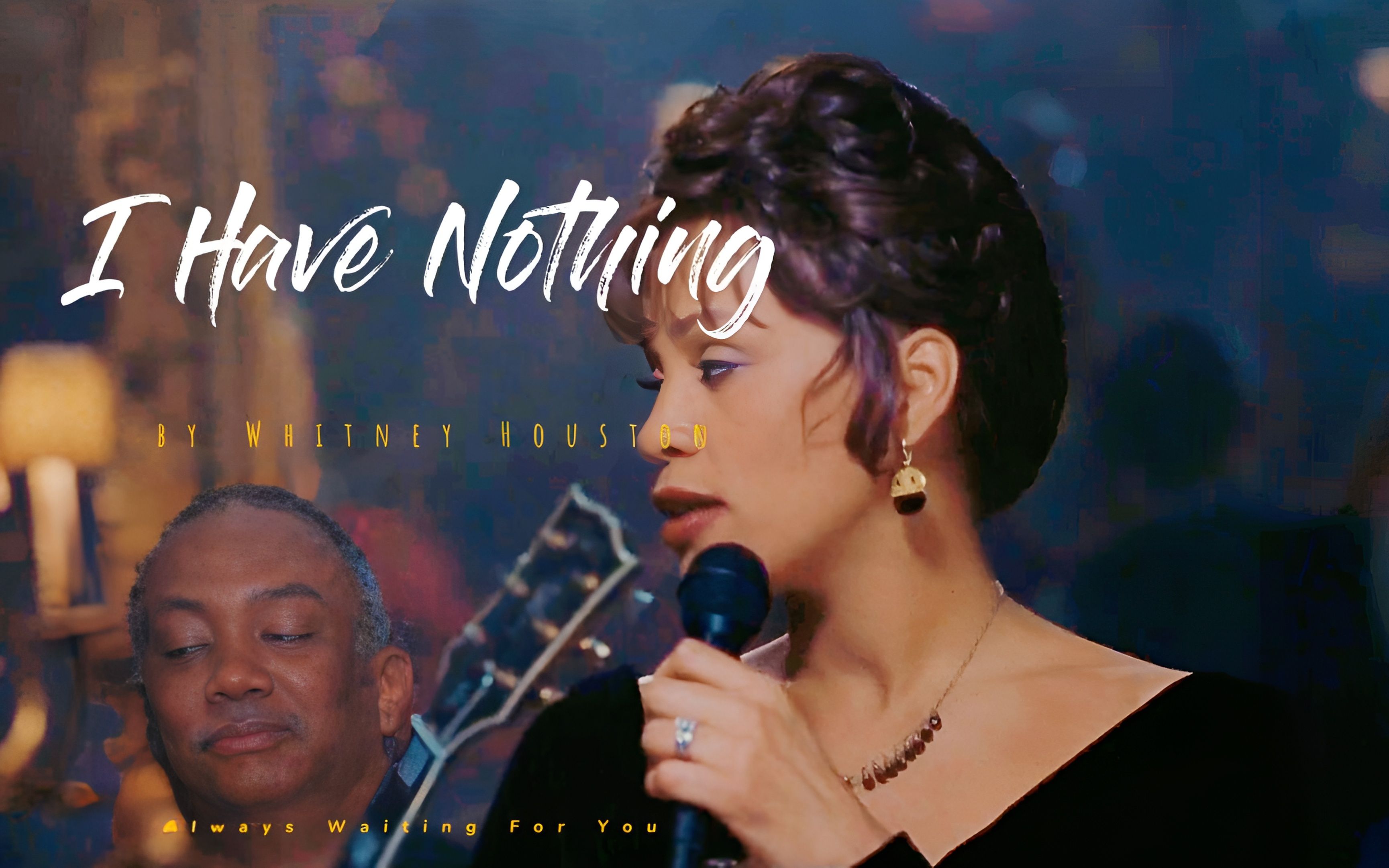 [图]让人灵魂震撼！《I have nothing》惠特妮休斯顿欧美天才歌手经典金曲