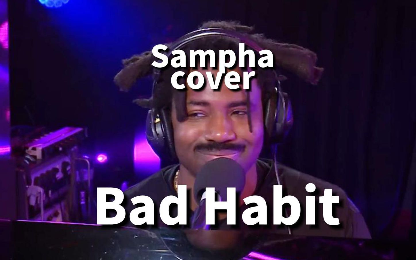 Steve Lacy ＂Bad Habit＂ But Sampha Cover哔哩哔哩bilibili