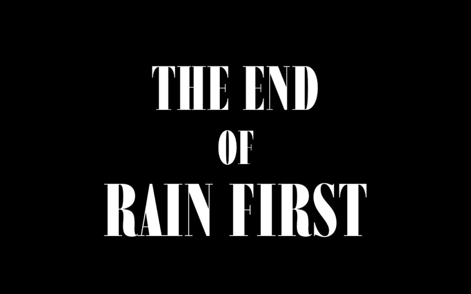 THE END OF RAIN FIRST文学社宣传片哔哩哔哩bilibili