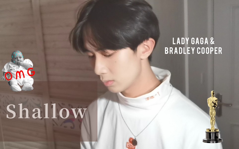 [图]【翻唱】《Shallow》 - Lady Gaga & Bradley Cooper ||《一个明星的诞生》电影原声带