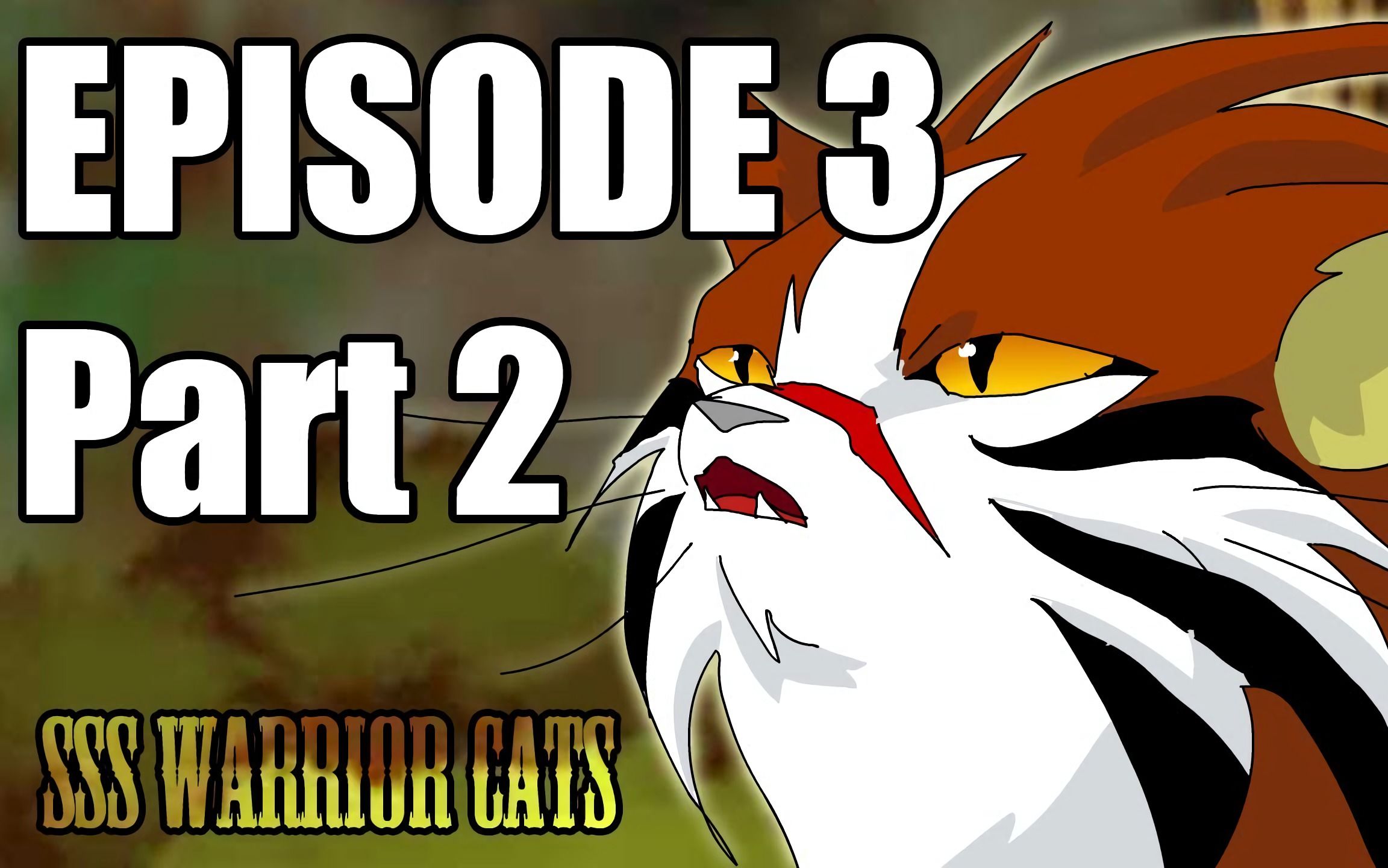 [猫武士动画短片32]SSS Warrior Cats Fan Animation Episode 3 part 2哔哩哔哩bilibili