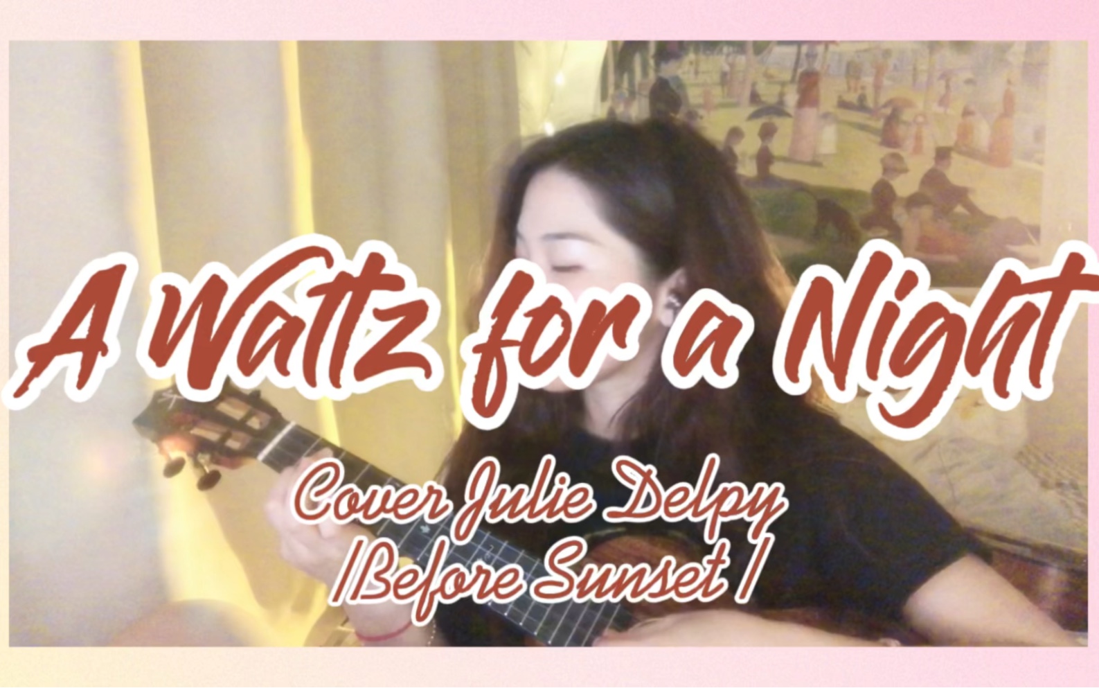 [图]A Waltz for a Night - Julie Delpy｜Meg’s ukulele cover