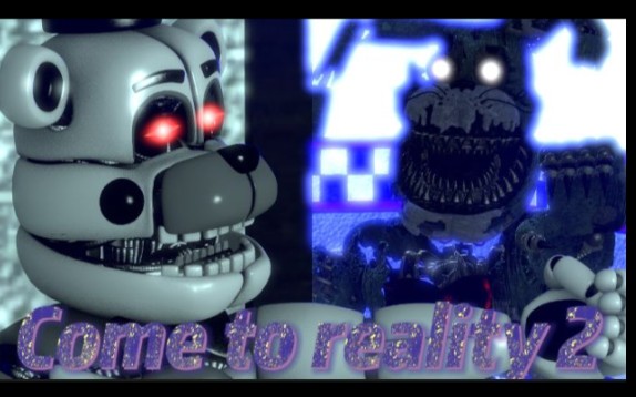 [图][FNAF SFM]第四季-COME TO REALITY 2(现实袭击)