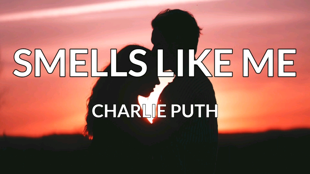 [图]Charlie Puth——《Smells like me》