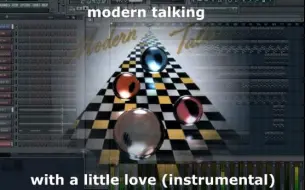 Tải video: 编曲探秘：Modern Talking摩登谈话的有一点爱怎么编 With A Little Love