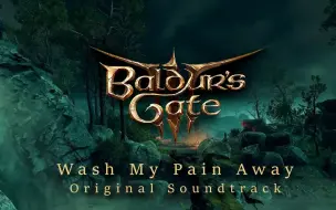 Descargar video: 【博德之门3】绝美bgm -  Wash My Pain Away