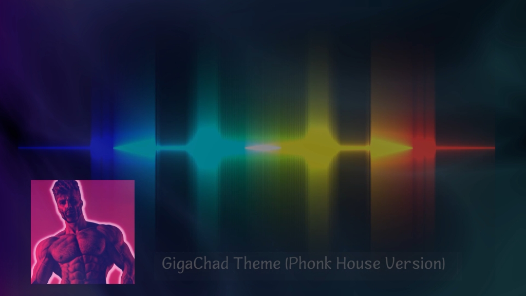 [图](可视化phonk)GigaChad Theme (Phonk House Version)