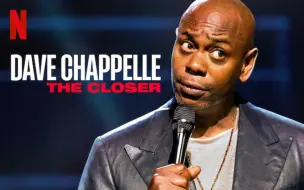 Tải video: 【戴夫·查普尔：华丽最终回】Dave Chappelle : The Closer