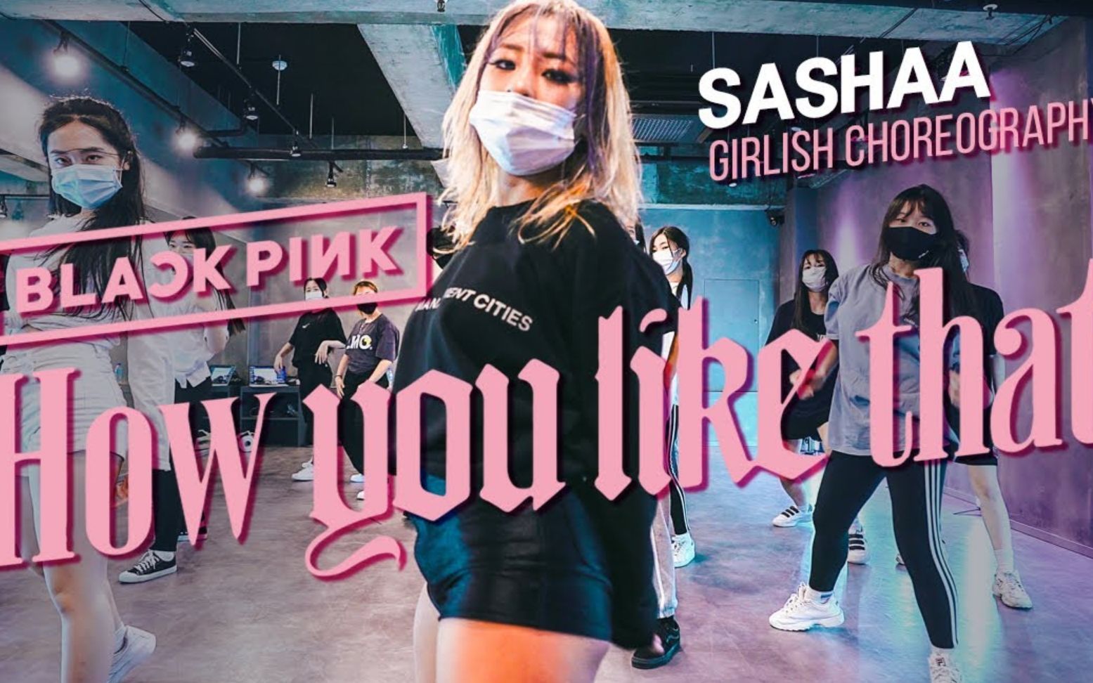 炸场街舞来啦girlish编舞blackpinkhowyoulikethatsashaa