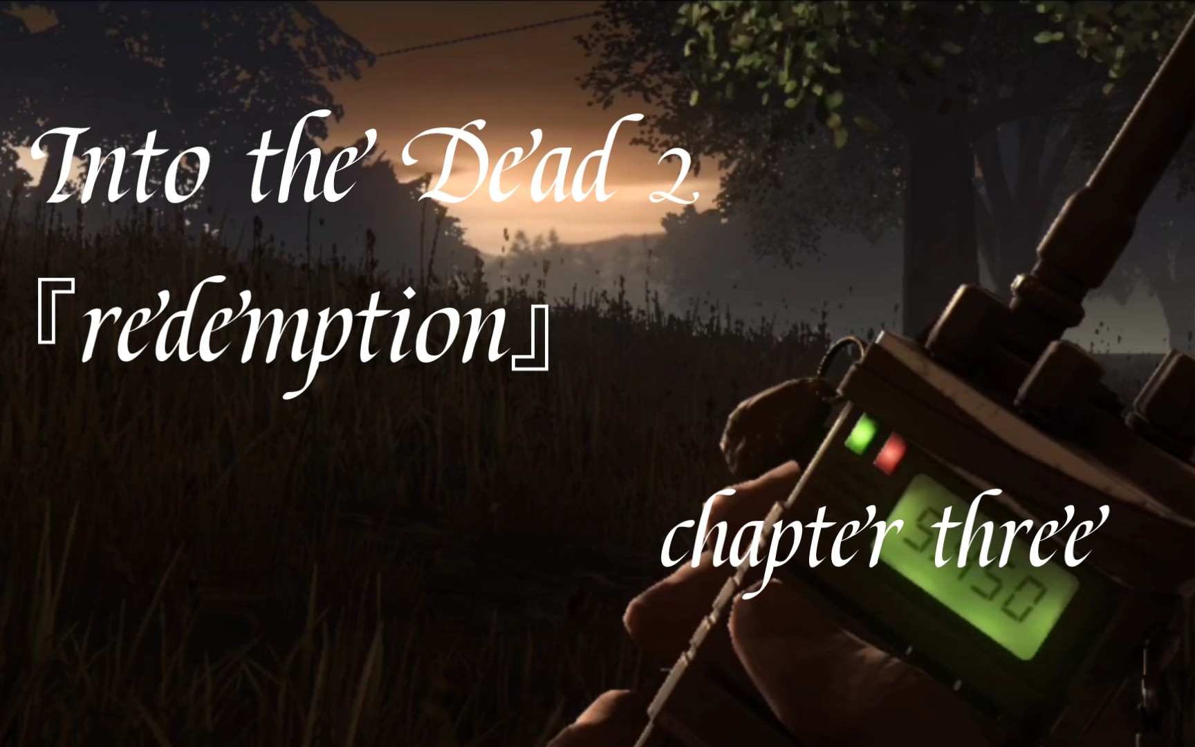 [图]勇闯死人谷Ⅱ『第三章_救赎』全过程剧情 Into the Dead 2『chapter three_redemption』