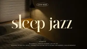 Video herunterladen: Playlist丨当你想入睡时听听爵士乐💫😴丨Sleep Jazz