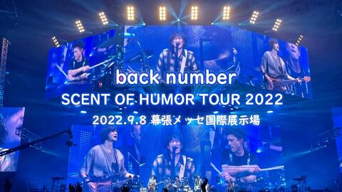 【中字LIVE】back number “SCENT OF HUMOR TOUR 2022” at 