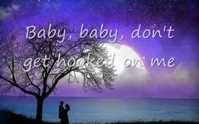 [图]Baby Don't Get Hooked On Me'..1972.. W_Lyrics - Mac Davis....