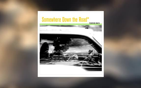 日向敏文[ Toshifumi Hinata ] - Somewhere Down the Road [Full Album