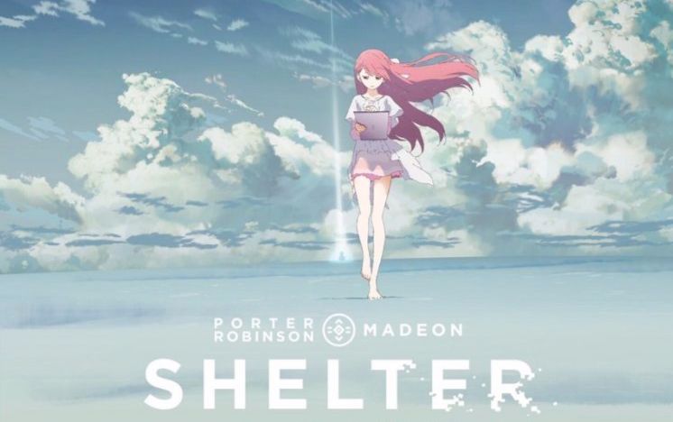 Porter Robinson & Madeon  Shelter 避难所【中文字幕】 【1080p】哔哩哔哩bilibili