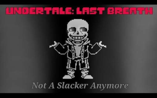 [图]{UT:Last Breath} Phase 1 - Not A Slacker Anymore | Official Soundtrack Cover