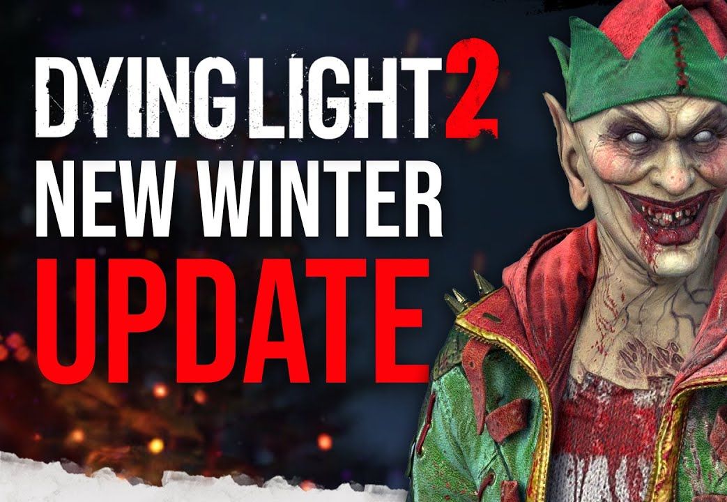 【熟肉】《消逝的光芒2》刚刚推出了一个38GB的巨大更新... | Dying Light 2