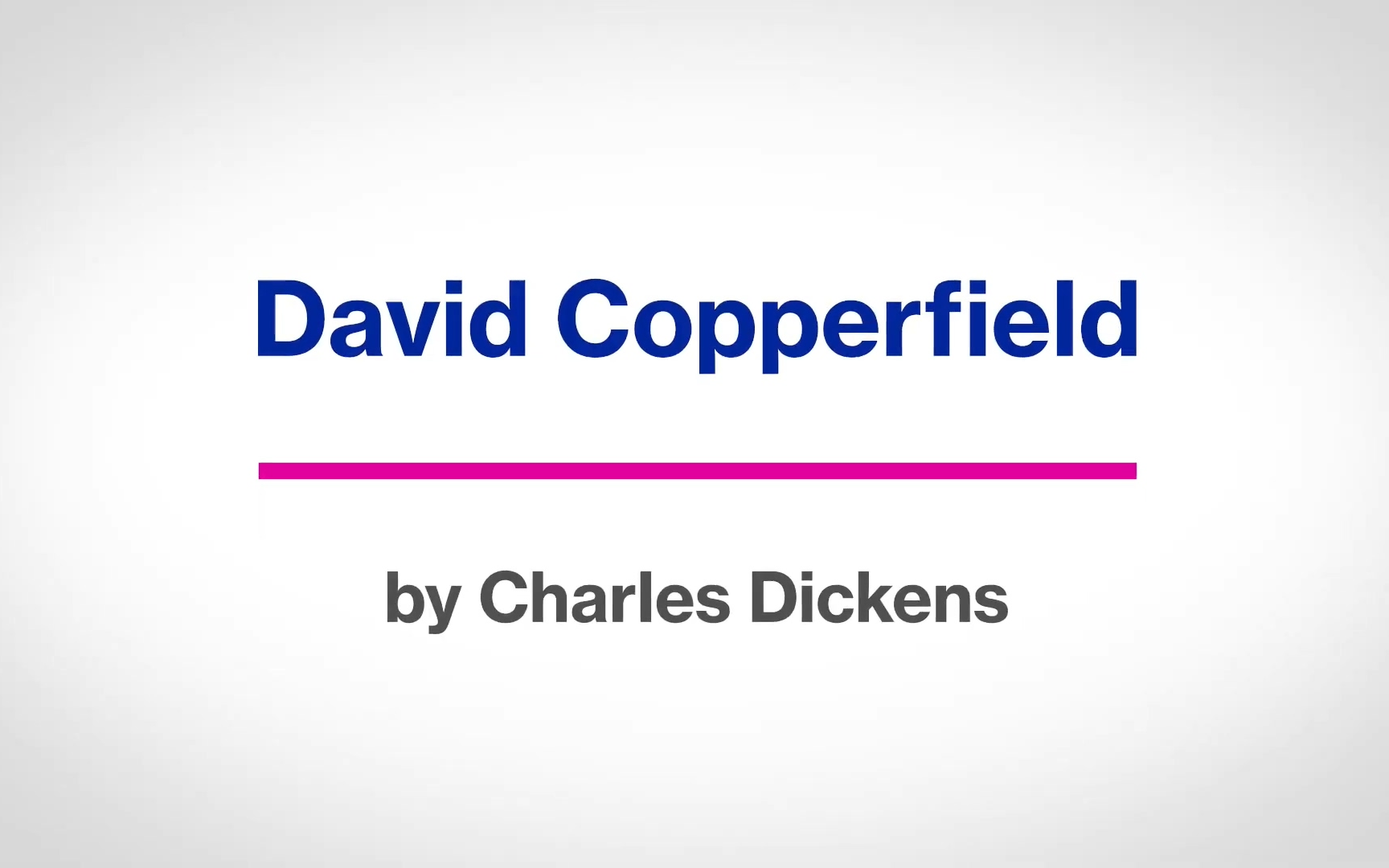 [图]【精英必读百部世界名著】大卫 科波菲尔 David Copperfield 【英语听力】【文学素养】【油管名师解读】