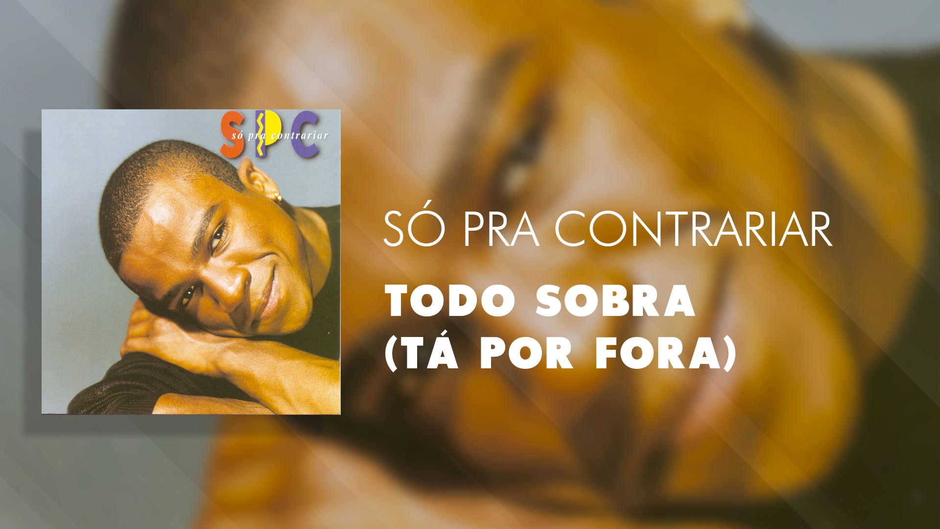 S㳠Pra Contrariar「Todo Sobra (T㡠Por Fora) (ふdio Oficial)」哔哩哔哩bilibili