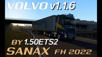 【欧卡2MOD】1.50 真公路之王 (附排序)沃尔沃 FH 2022 by Sanax v1.1.6(包含了超清后视镜)|欧洲卡车模拟2