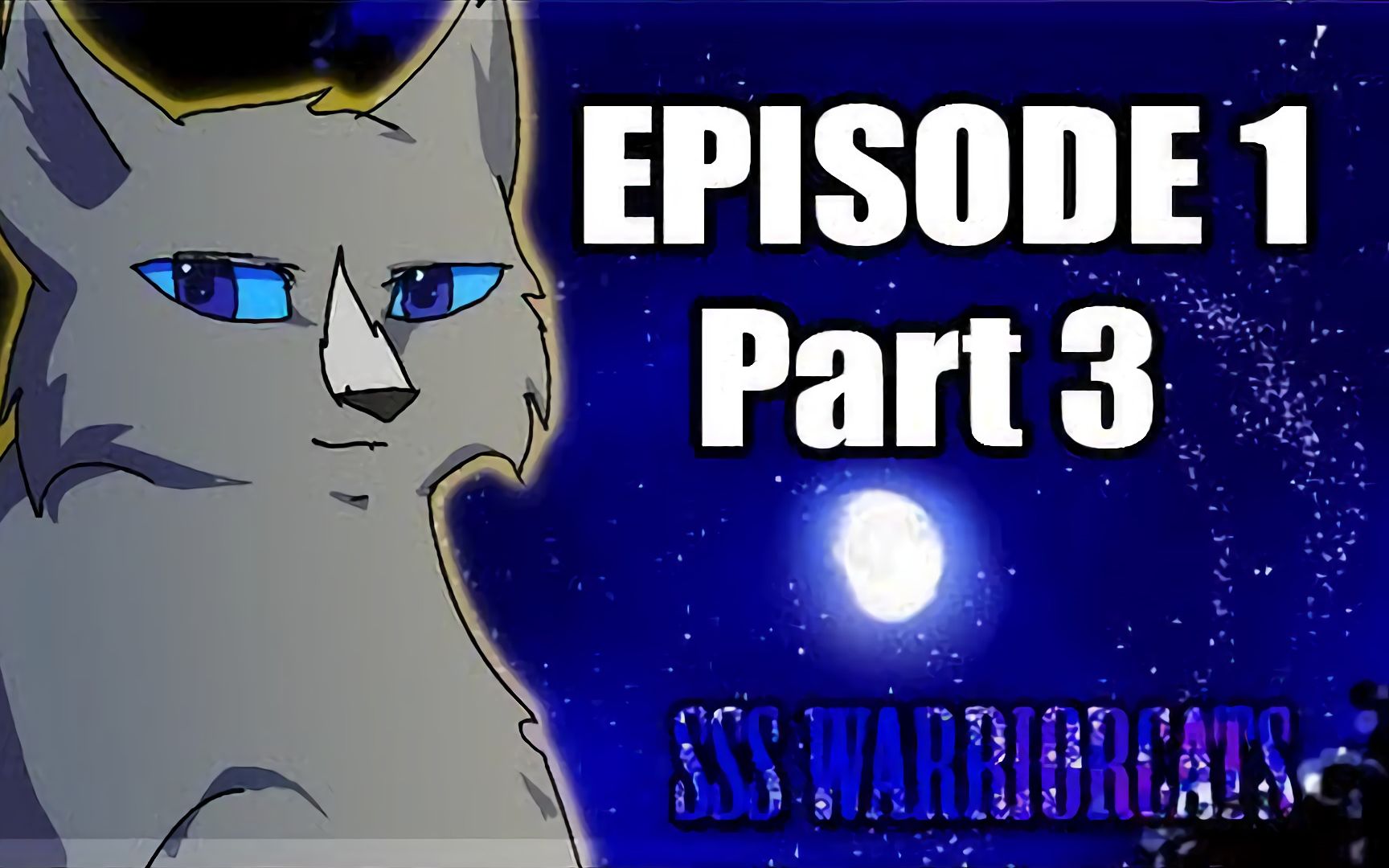 [猫武士同人动画13]episode 1 part 3f  SSS Warrior cats fan animation哔哩哔哩bilibili