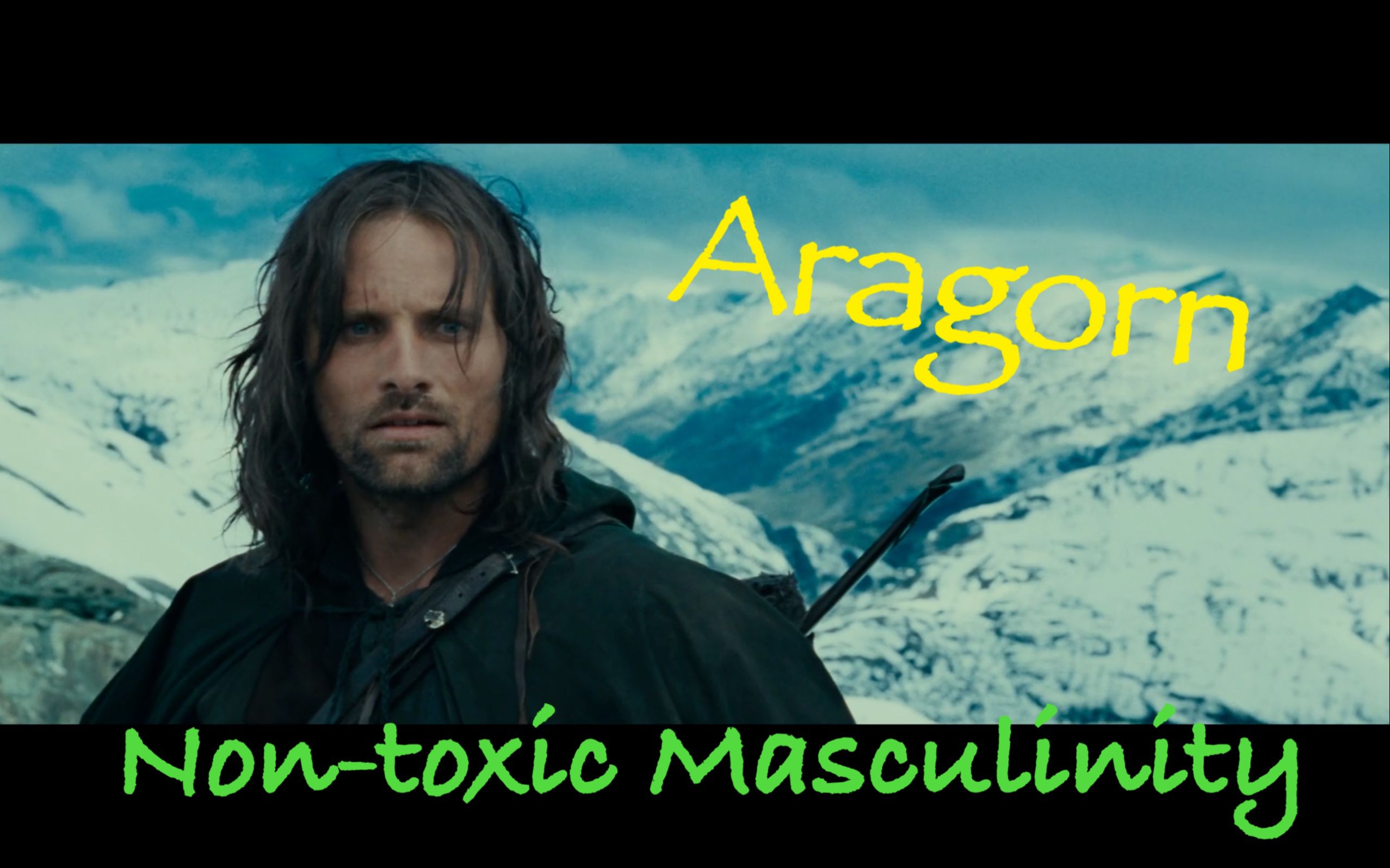 [图]【中英双字/油管转载】为什么阿拉贡是健康男子气概典范 ARAGORN vs. Toxic Masculinity