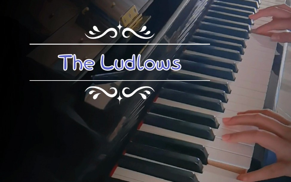 {The Ludlows} 电影燃烧岁月的主题曲哔哩哔哩bilibili