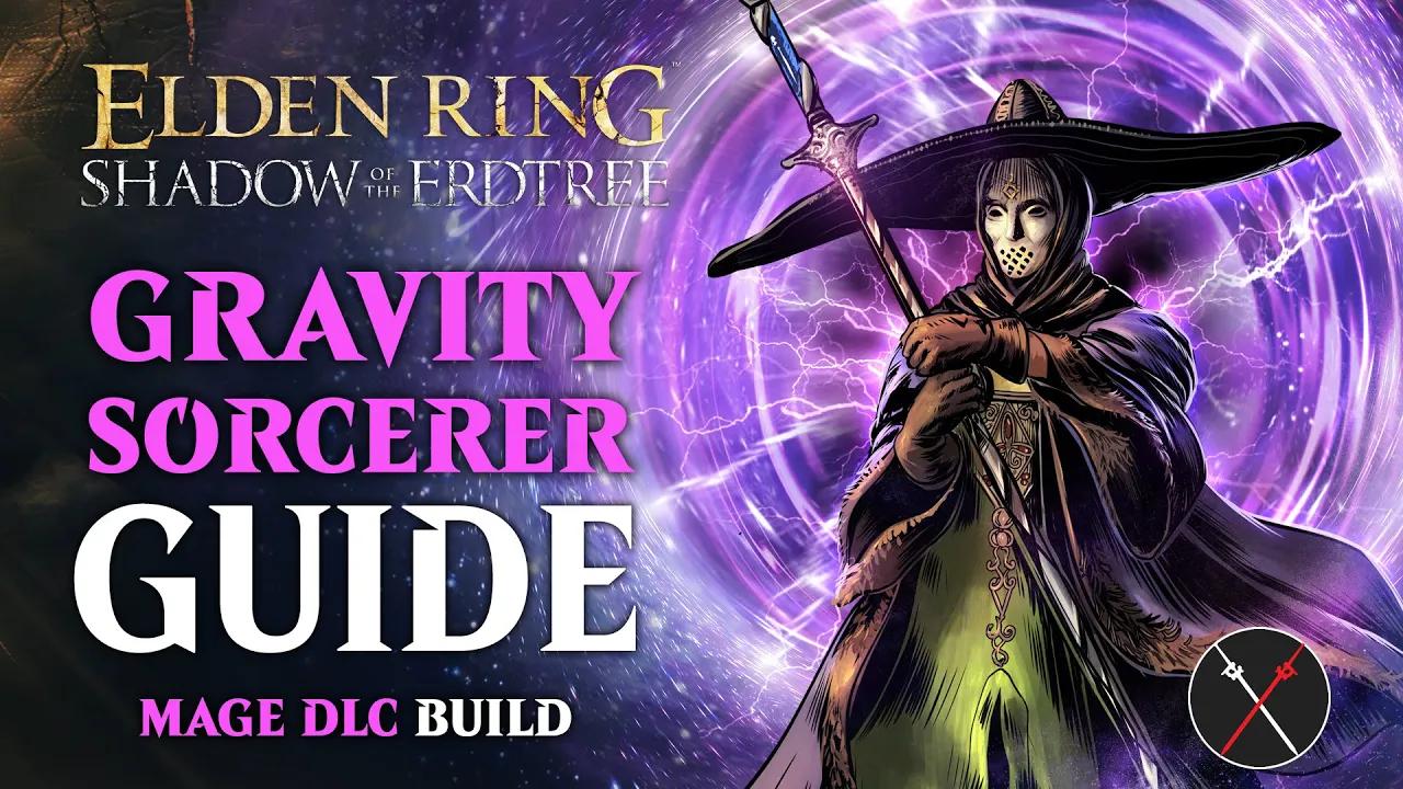 gravity sorceries build - how to build a gravity sorcerer shadow