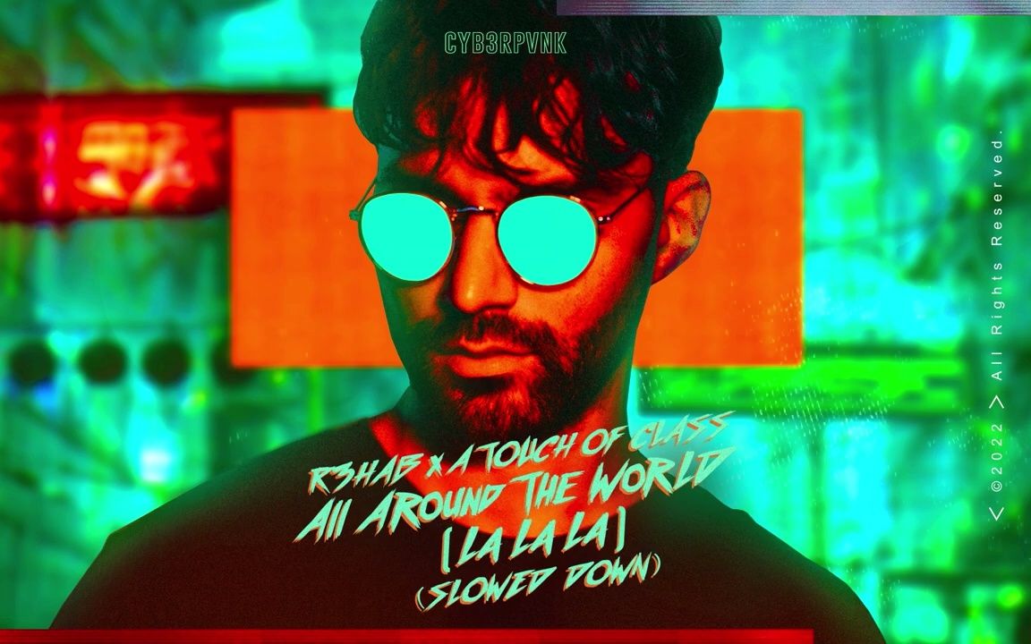 [图]【R3HAB】All Around The World (La La La)慢速版来了！