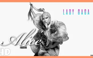 Télécharger la video: 【Lady Gaga】-Alice (DEMO片段版本)