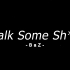 【原创】Talk Some Sh*t