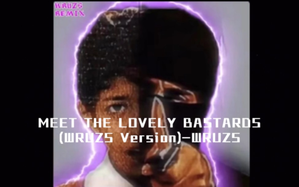 [图]MEET THE LOVELY BASTARDS(WRUZS Version)-WRUZS