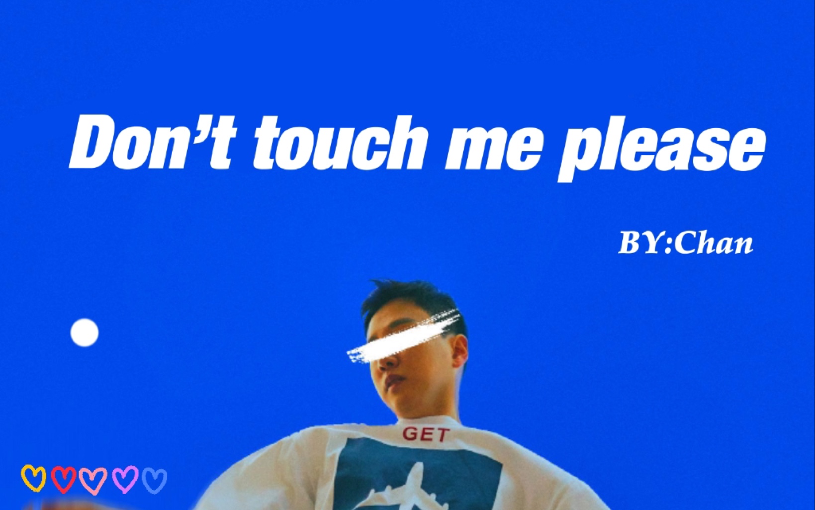 [图]安利【Don’t touch me plz———chan 】