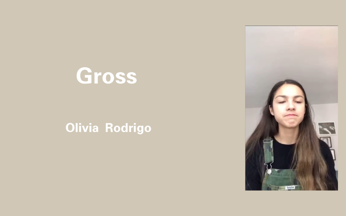 [图]「Gross」娅娅超好听的原创未发布歌曲 娅娅未发布歌系列 Olivia Rodrigo Unleased Song