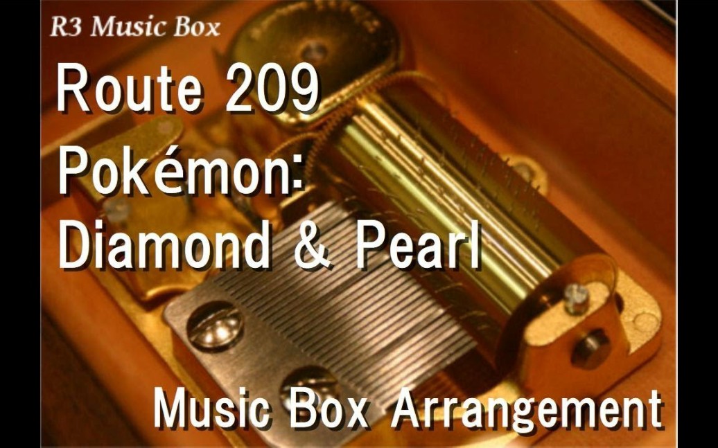 [Pokemon Diamond/Pearl]- Route 209 (Music Box Remix by R3 Music Box)_哔哩 ...