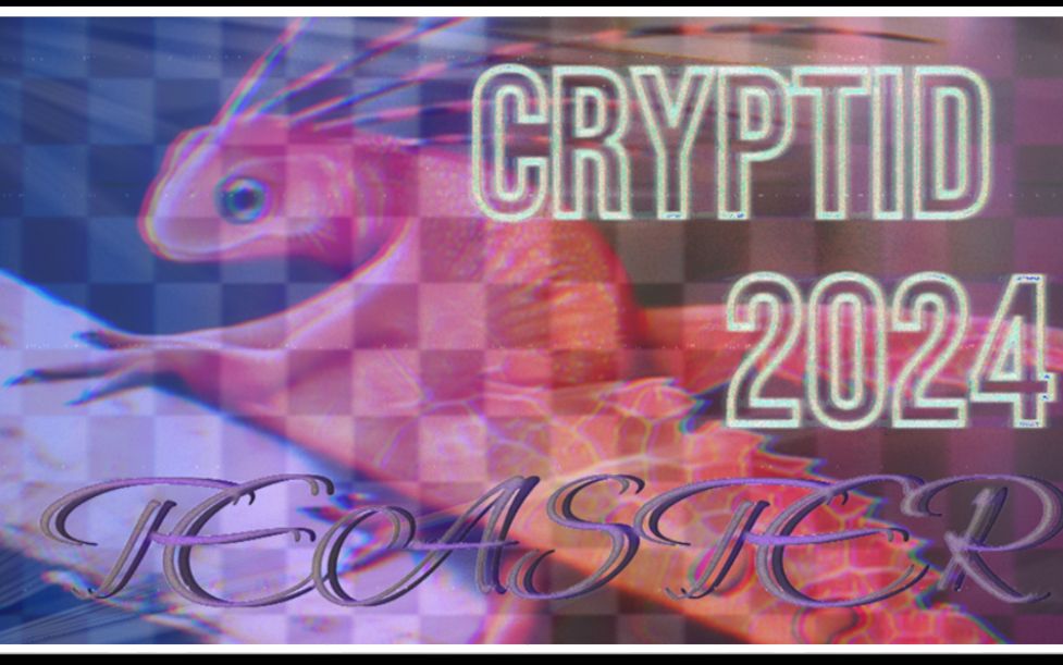 [图]【CRYPTID 2024/TEASER】神秘生物新春会先导片！！！！！1111