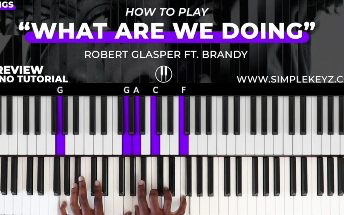 [图]R&B、Neo Soul、Jazz风格的键盘手伴奏教学：《WHAT ARE WE DOING》Robert Glasper Ft. Brandy