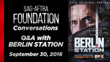 [图]Berlin Station 主演访谈会（SAG-AFTRA Foundation）