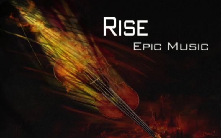 [图]好听的轻音乐Rise - Epic Music