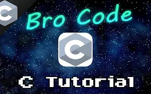 【油管 Bro Code】C语言 基础入门教程 --> C tutorial for beginners 🕹️ --> 50集完整版（中英文字幕）