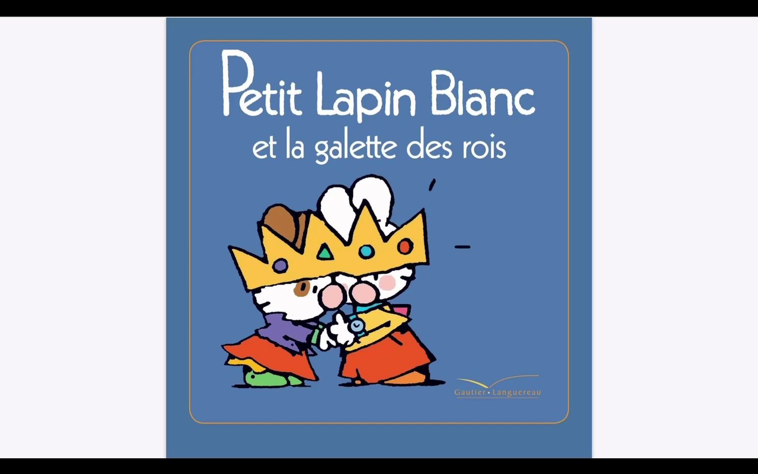 [图]法语绘本带读系列 — Petit lapin blanc et la galette des rois（小白兔和国王饼）