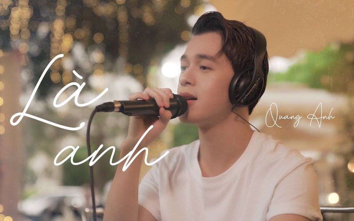 [图]越语字幕 Là Anh 《是你》越语版- Phạm Lịch Quang Anh cover 这位，学越南语的都认识吧？哈哈