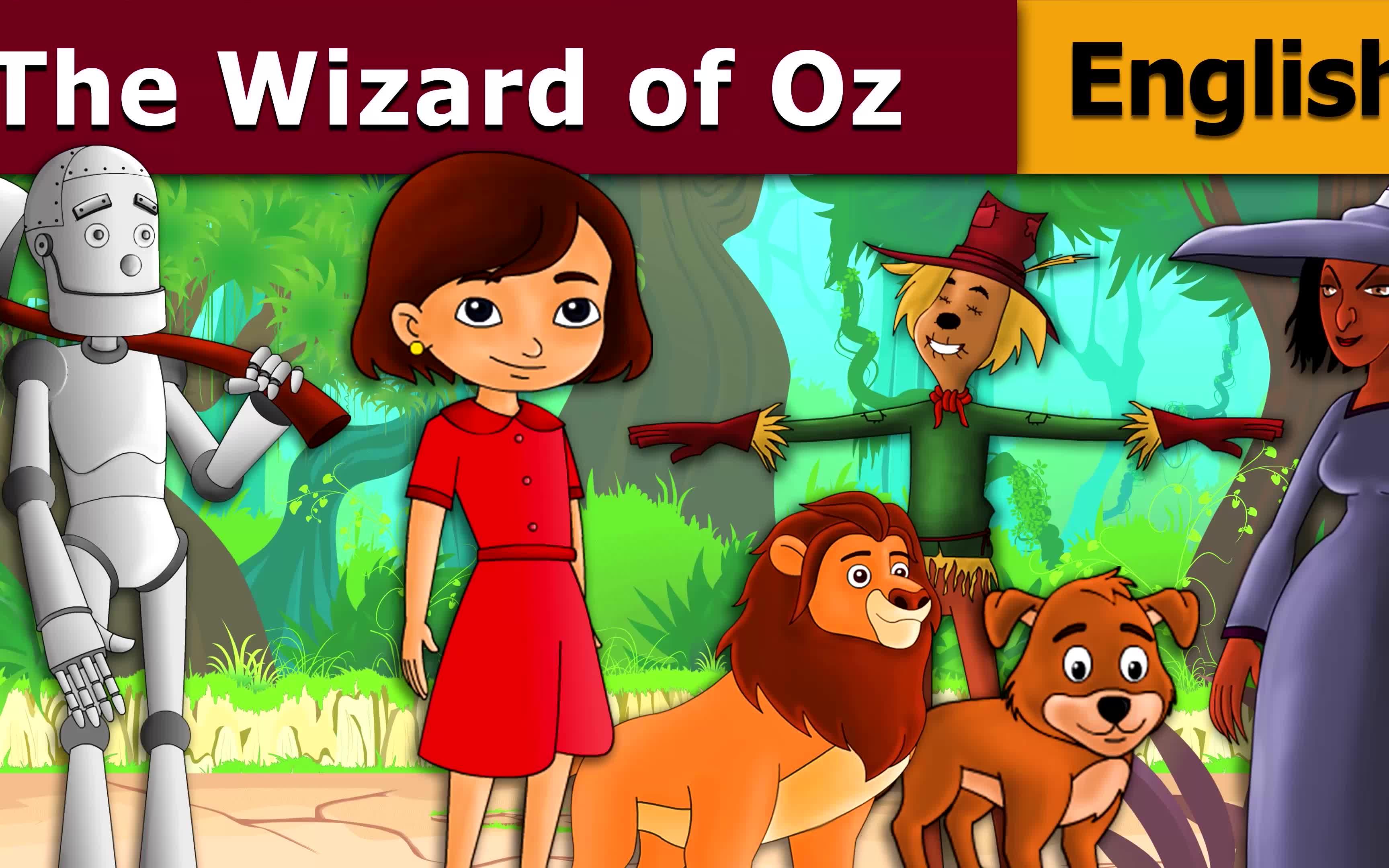 [英文卡通] 绿野仙踪 | The Wizard of Oz Story  Bedtime Stories  Fairy Tales  4K哔哩哔哩bilibili