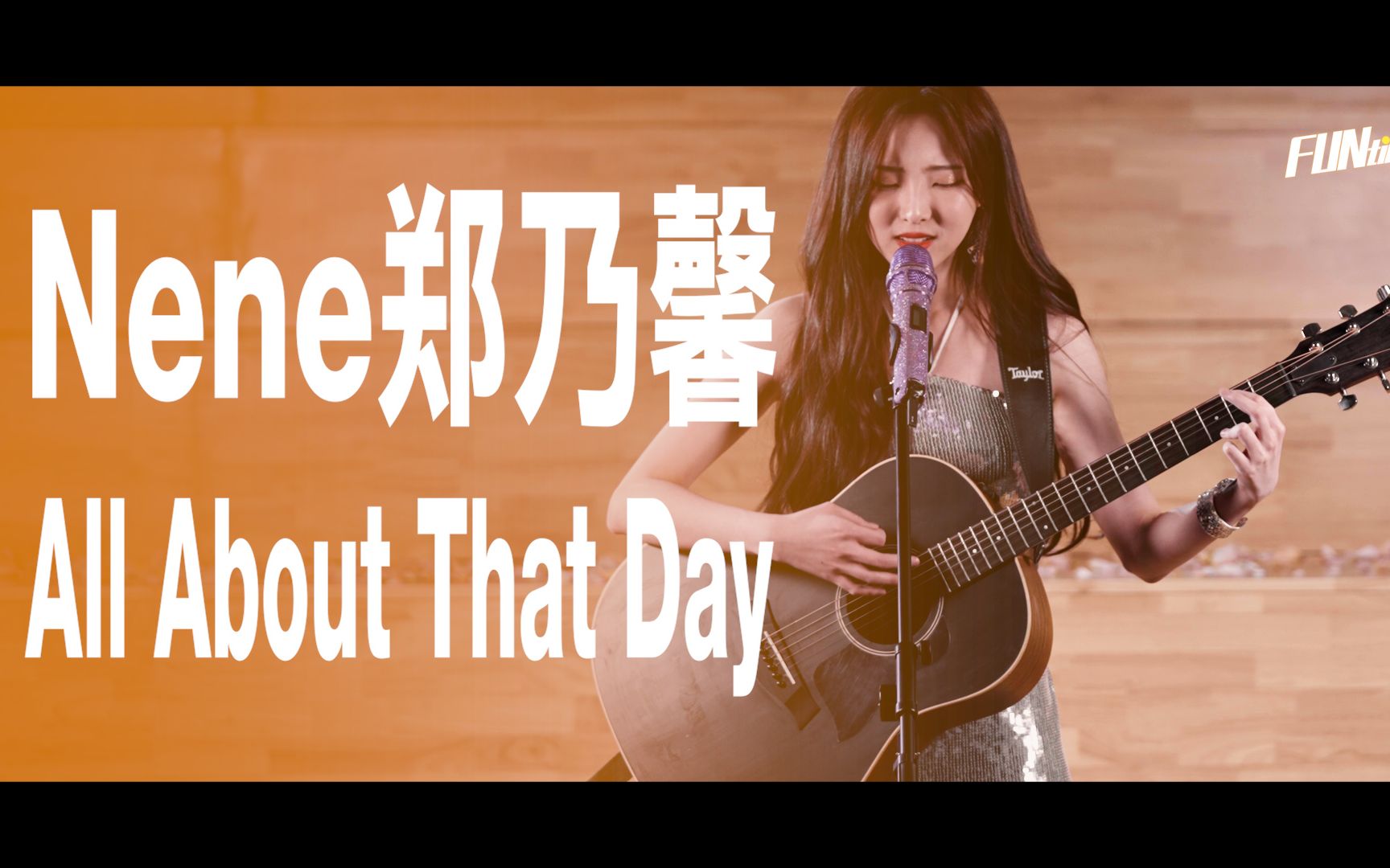 [图]Nene郑乃馨《All About That Day》Acoustic 特别版———FUNtime饭点S2E07