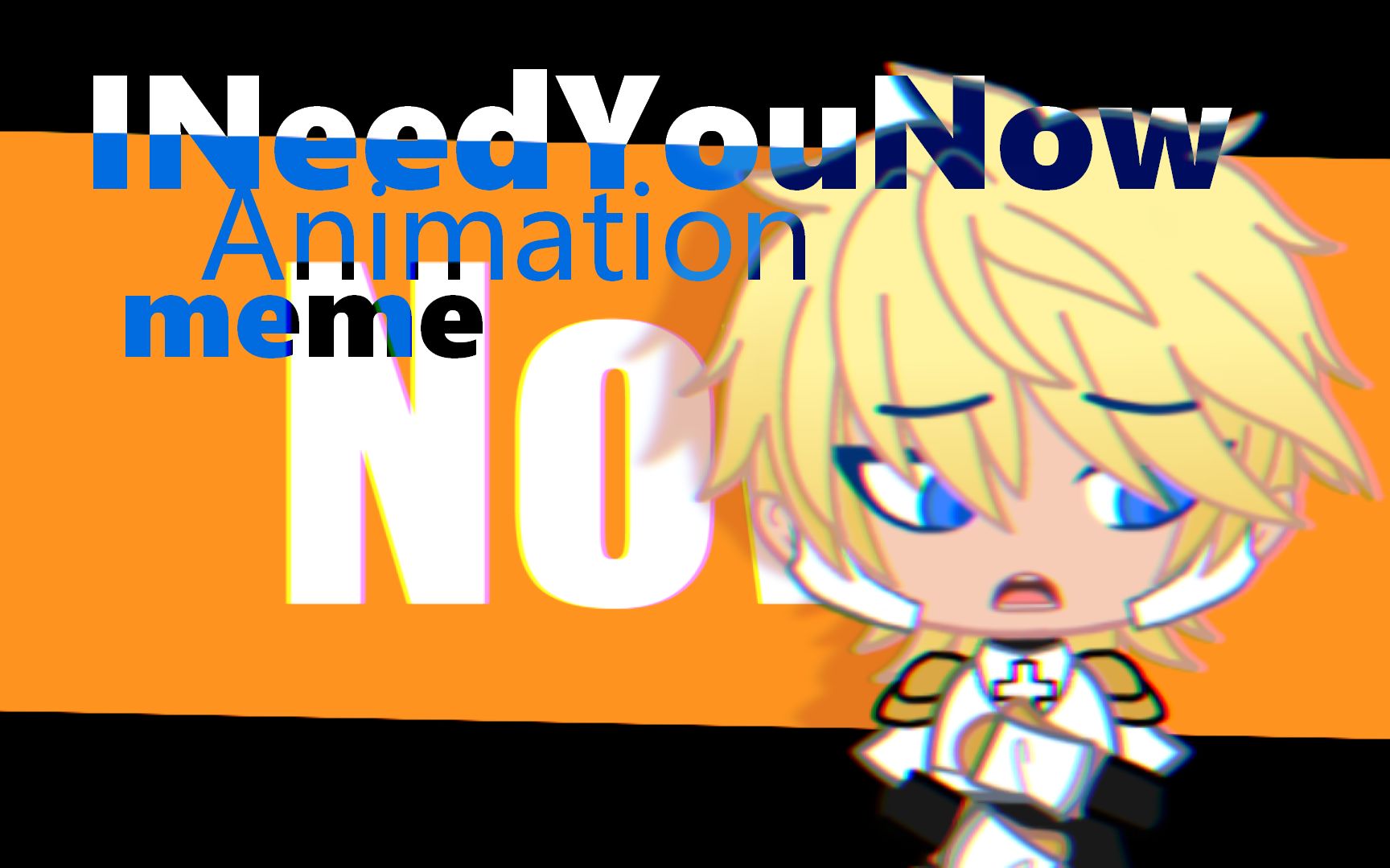 [图]【Gacha club】I need you now // Animation meme